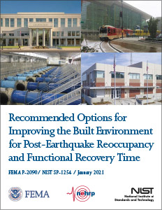 NIST-FEMA Recommended Options for Improving the Built Environment for Post-Earthquake Reoccupancy and Functional Recovery Time - January 2021