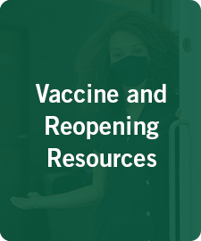 Vaccine and Reopening Resources