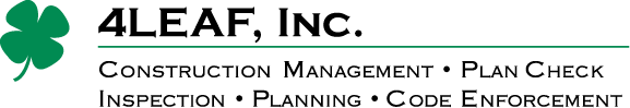 4LEAF, Inc. Construction Management. Plan Check Inspection. Planning. Code Enforcement